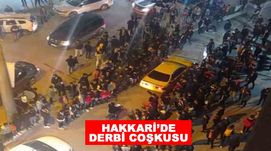 Hakkari’de derbi coşkusu