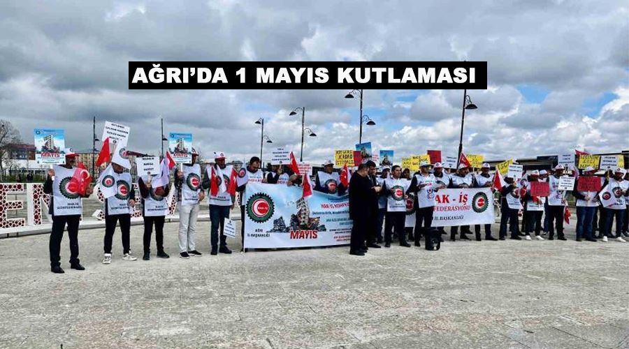 Ağrı’da 1 Mayıs kutlaması