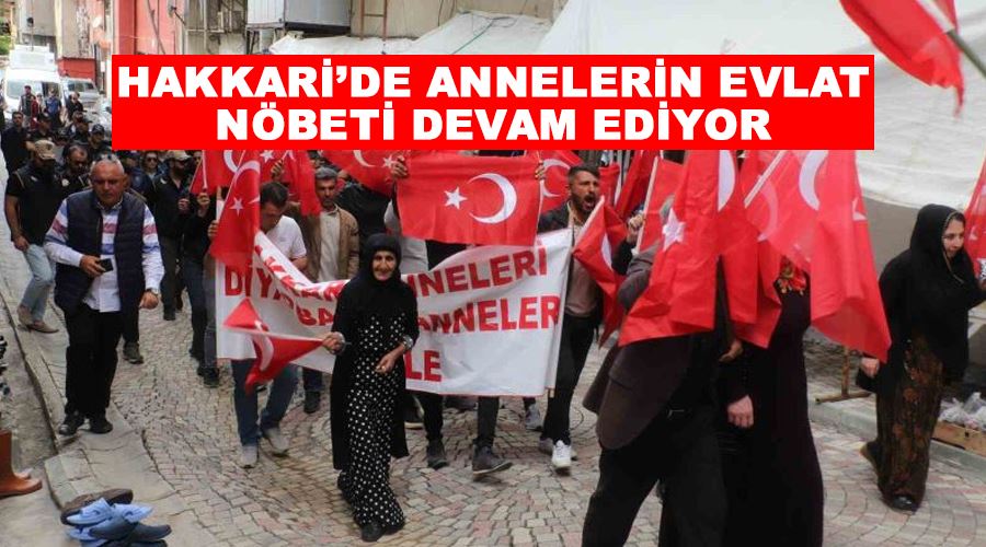 Hakkari’de annelerin evlat nöbeti devam ediyor