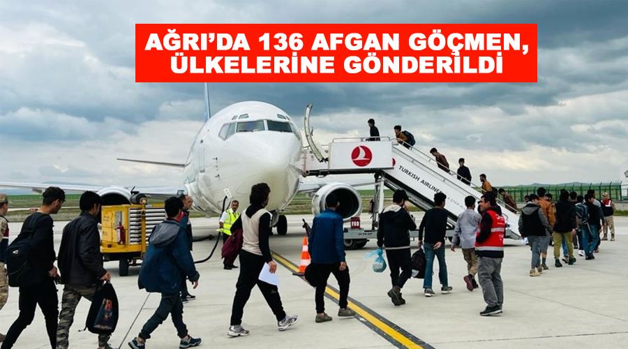 Ağrı’da 136 Afgan göçmen, ülkelerine gönderildi