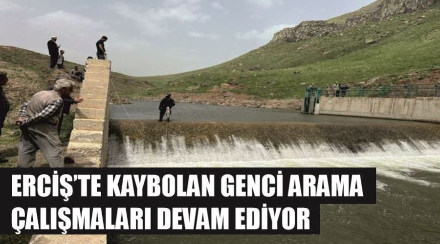 Erciş’te kaybolan genci arama çalışmaları devam ediyor