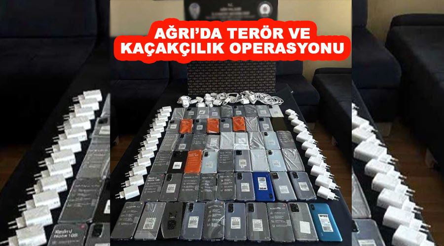 Ağrı’da terör ve kaçakçılık operasyonu