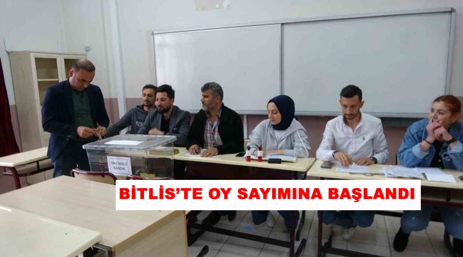 Bitlis’te oy sayımına başlandı