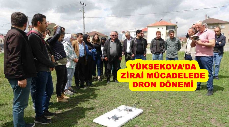 Yüksekova’da zirai mücadelede dron dönemi