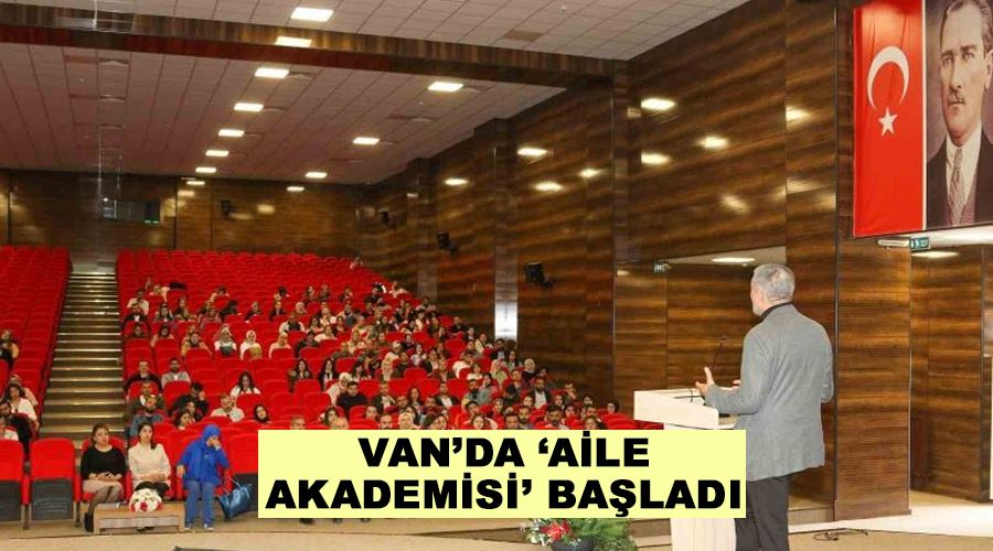 Van’da ‘aile akademisi’ başladı