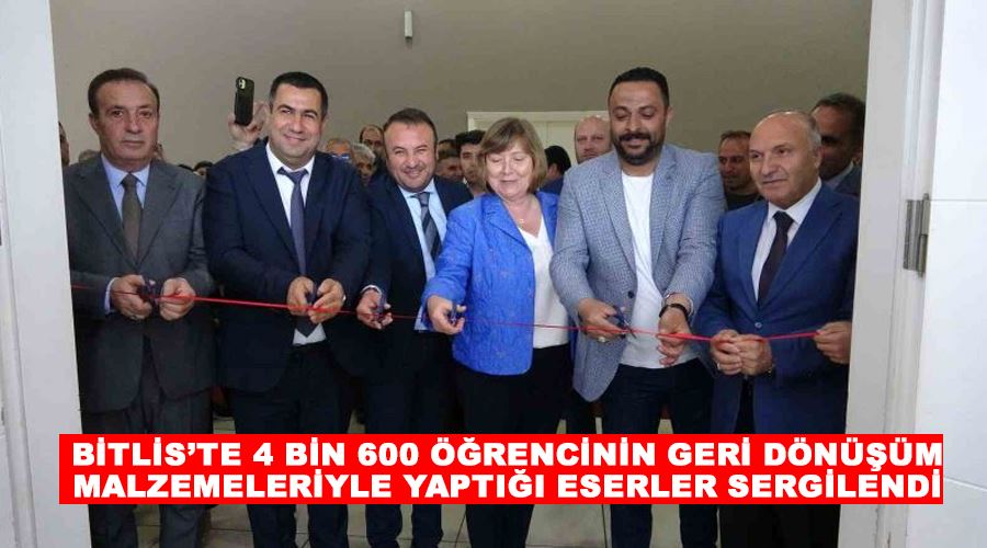 Bitlis’te 4 bin 600 öğrencinin geri dönüşüm malzemeleriyle yaptığı eserler sergilendi