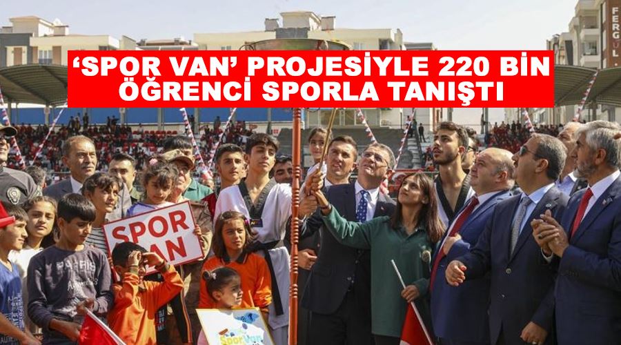 ‘Spor Van’ projesiyle 220 bin öğrenci sporla tanıştı