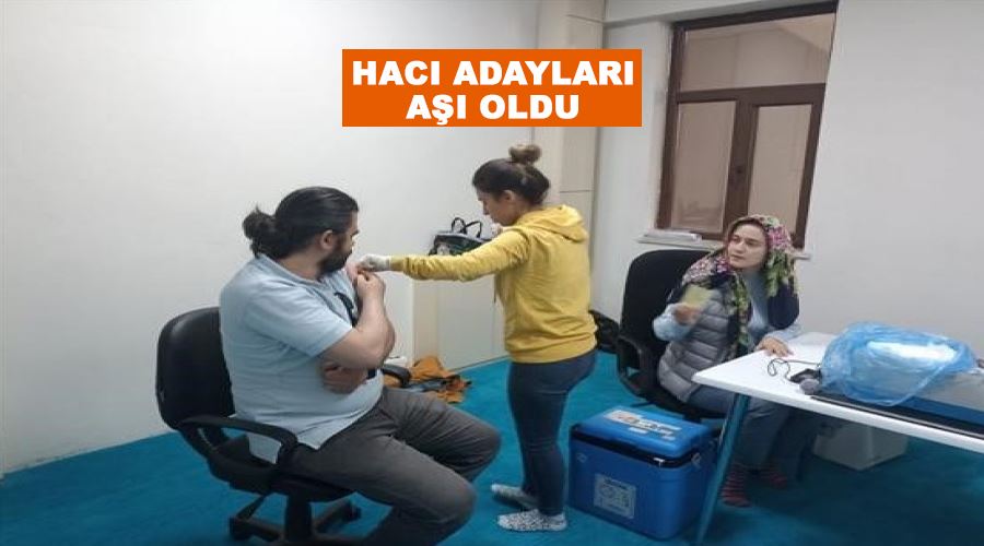 Hacı adayları aşı oldu