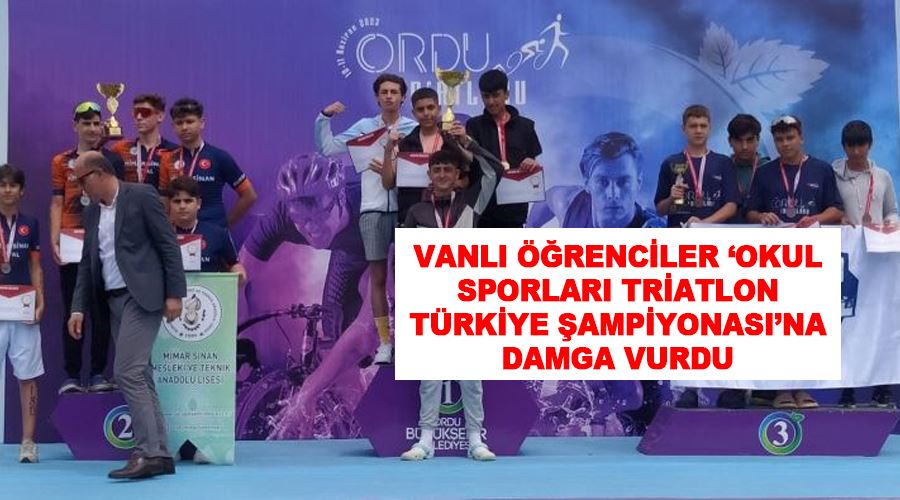 Vanlı öğrenciler ‘Okul Sporları Triatlon Türkiye Şampiyonası’na damga vurdu
