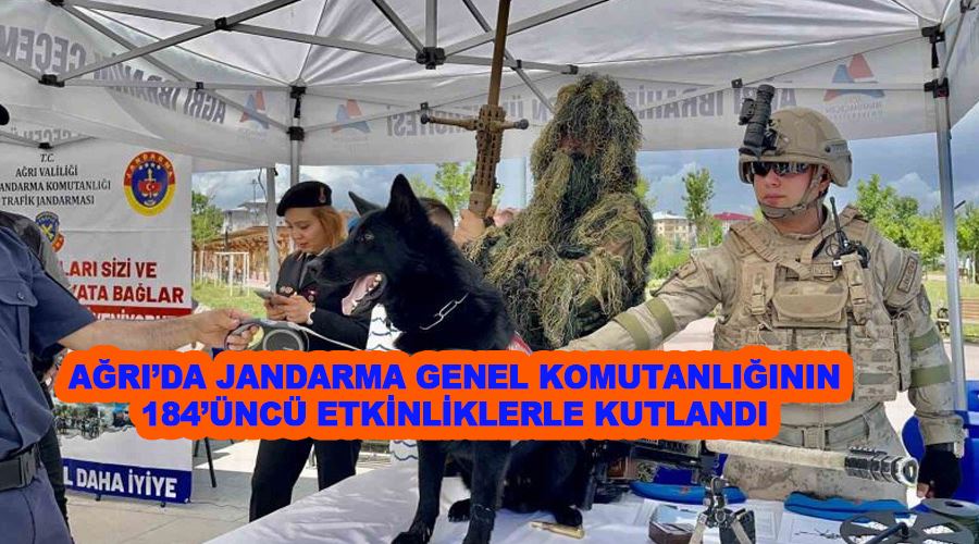 Ağrı’da Jandarma Genel Komutanlığının 184’üncü etkinliklerle kutlandı