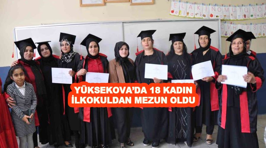 Yüksekova’da 18 kadın ilkokuldan mezun oldu