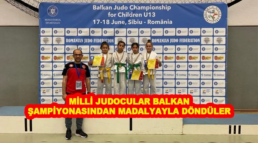 Milli judocular Balkan şampiyonasından madalyayla döndüler