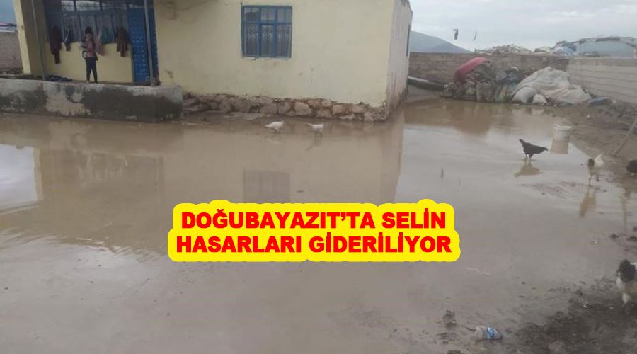 Doğubayazıt’ta selin hasarları gideriliyor