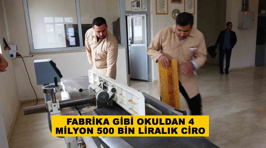 Fabrika gibi okuldan 4 milyon 500 bin liralık ciro