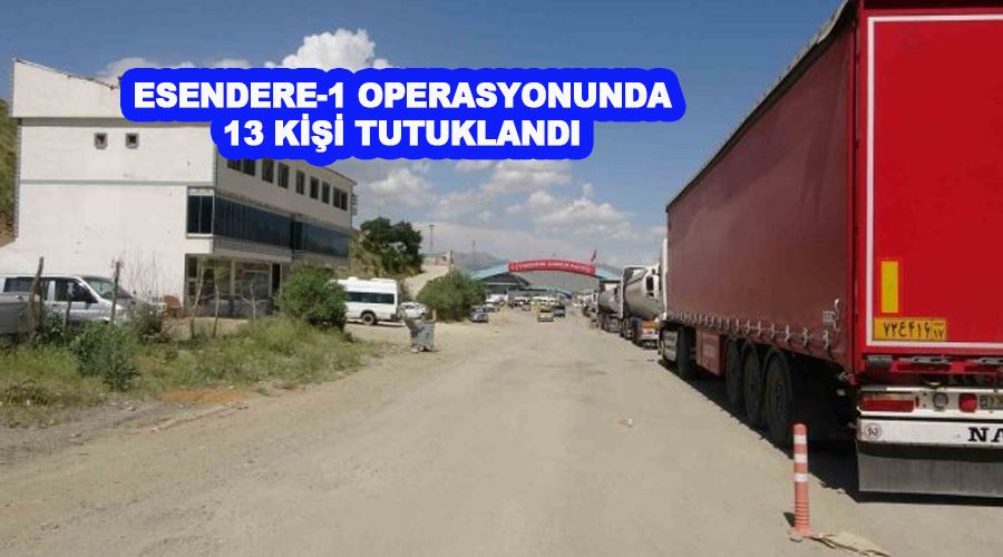 Esendere-1 operasyonunda 13 kişi tutuklandı