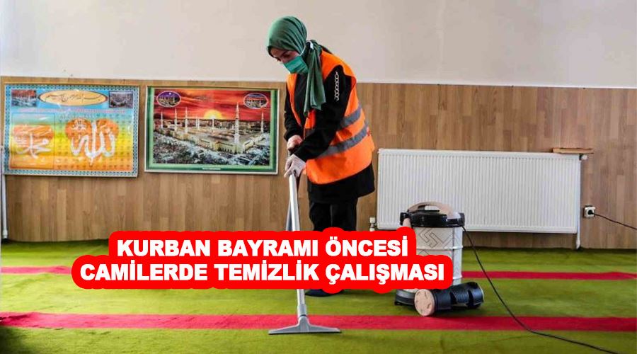 Kurban Bayramı öncesi camilerde temizlik çalışması