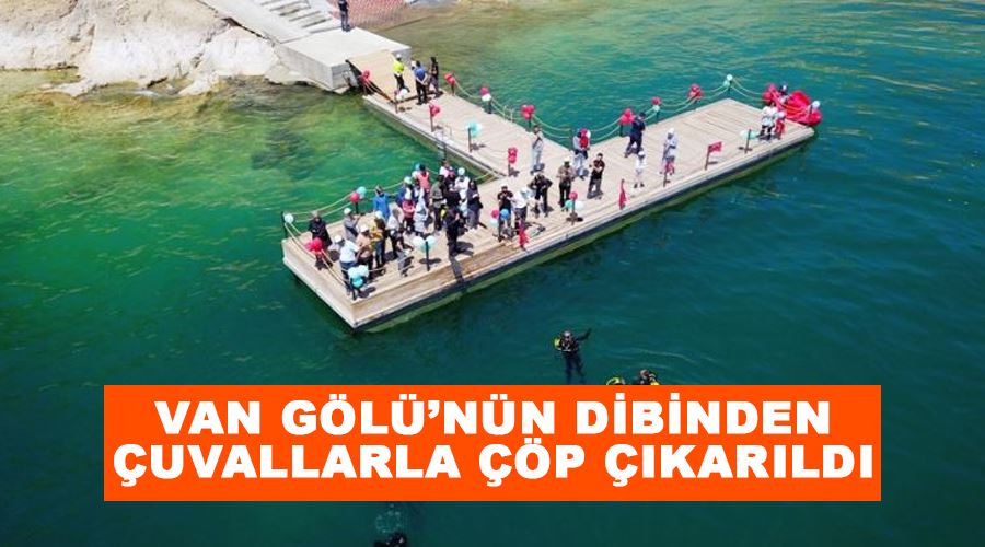 Van Gölü’nün dibinden çuvallarla çöp çıkarıldı