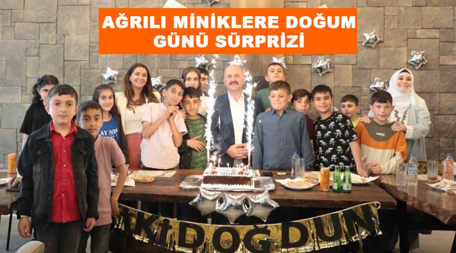 Ağrılı miniklere doğum günü sürprizi