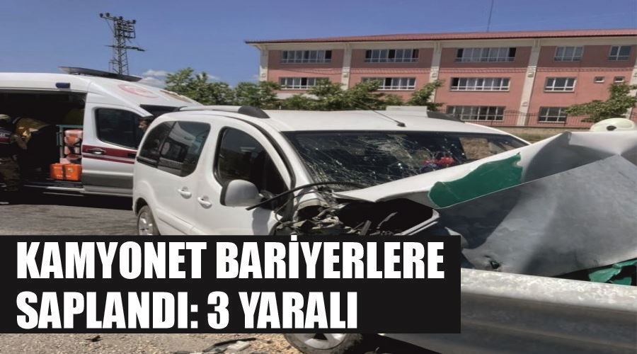 Kamyonet bariyerlere saplandı: 3 yaralı