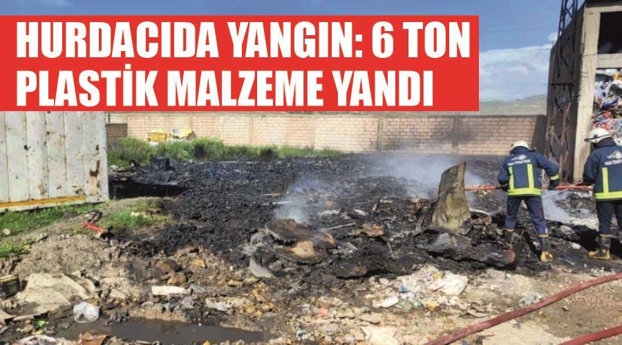 Hurdacıda yangın: 6 ton plastik malzeme yandı