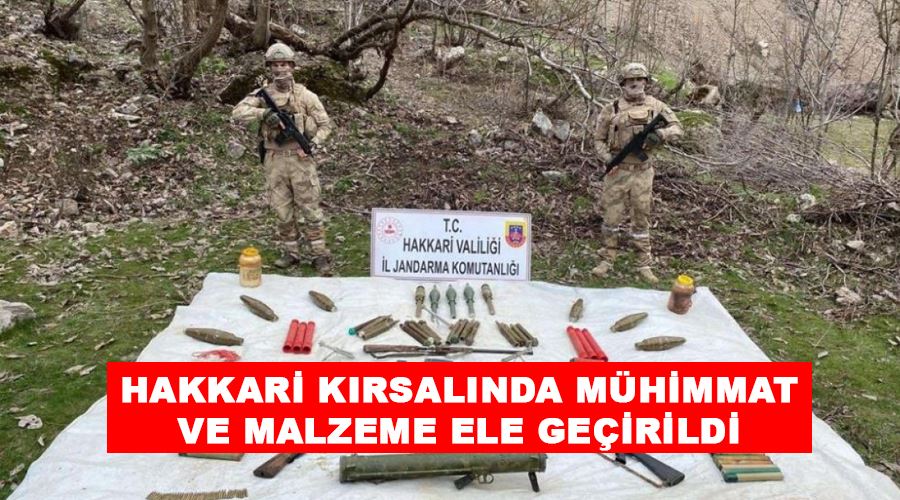 Hakkari kırsalında mühimmat ve malzeme ele geçirildi