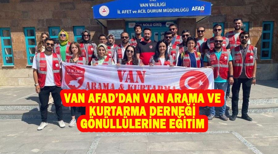 Van AFAD’dan Van Arama ve Kurtarma Derneği gönüllülerine eğitim