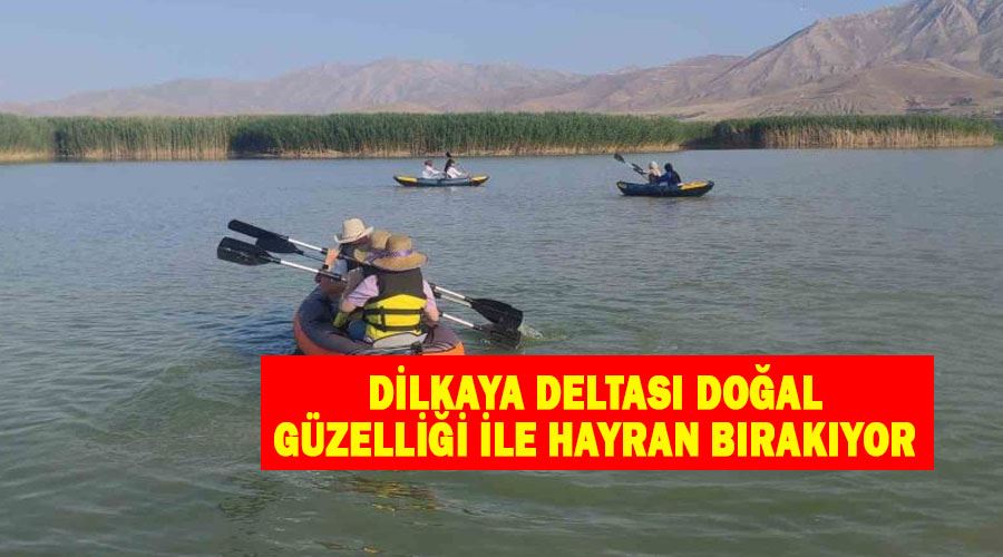 Dilkaya deltası doğal güzelliği ile hayran bırakıyor