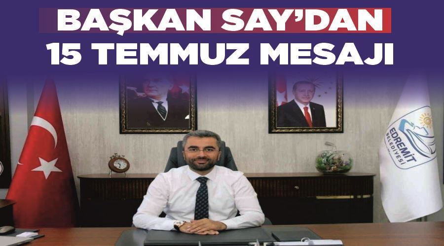 Başkan Say’dan 15 Temmuz mesajı