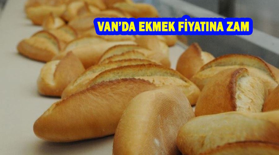 Van’da ekmek fiyatına zam