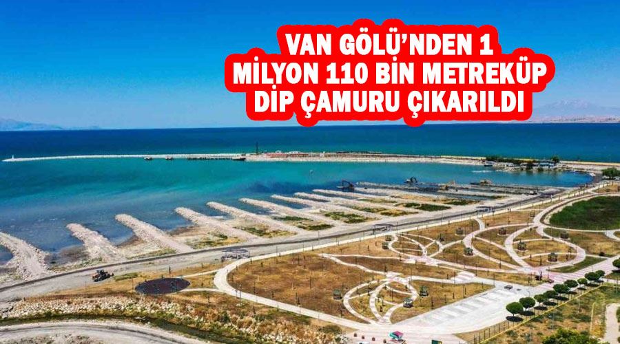 Van Gölü’nden 1 milyon 110 bin metreküp dip çamuru çıkarıldı