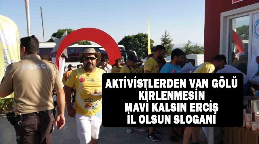 Aktivistlerden Van Gölü Kirlenmesin mavi kalsın Erciş il olsun sloganı