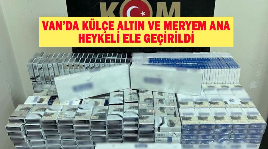 Van’da külçe altın ve Meryem Ana heykeli ele geçirildi