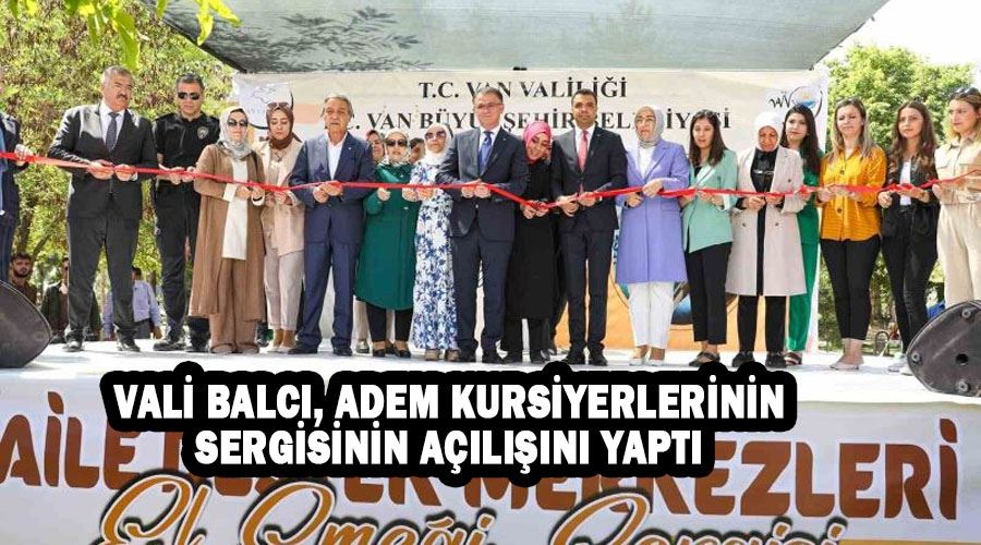 Vali Balcı, ADEM kursiyerlerinin sergisinin açılışını yaptı