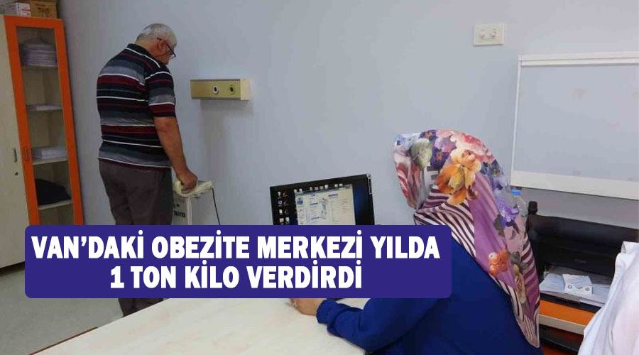 Van’daki obezite merkezi yılda 1 ton kilo verdirdi