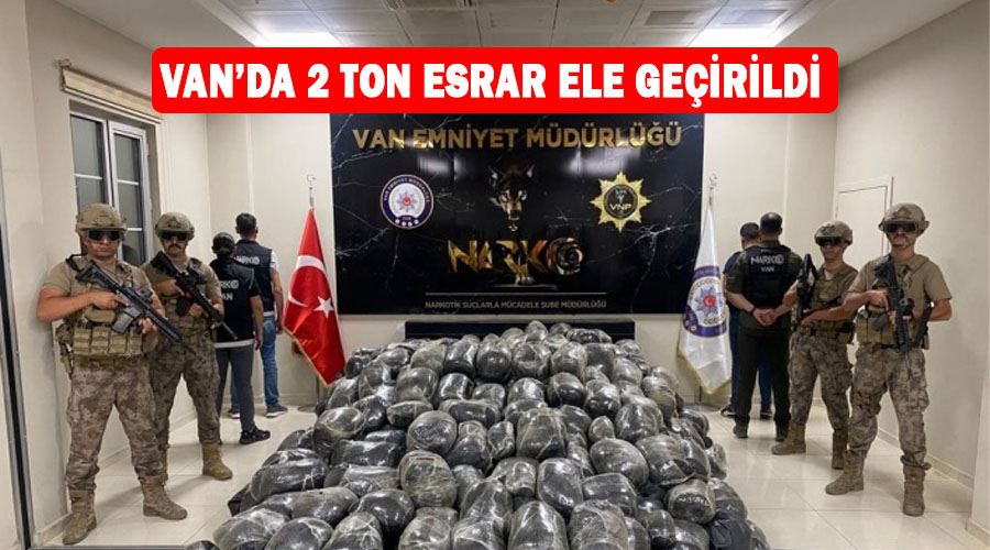 Van’da 2 ton esrar ele geçirildi