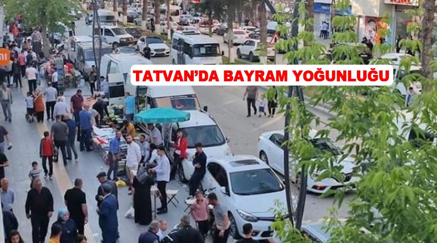 Tatvan’da bayram yoğunluğu