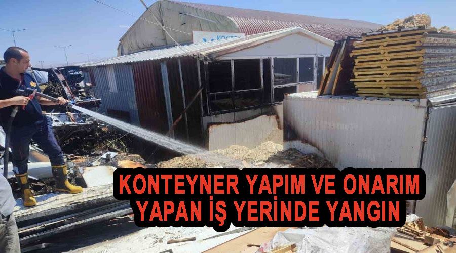 Konteyner yapım ve onarım yapan iş yerinde yangın