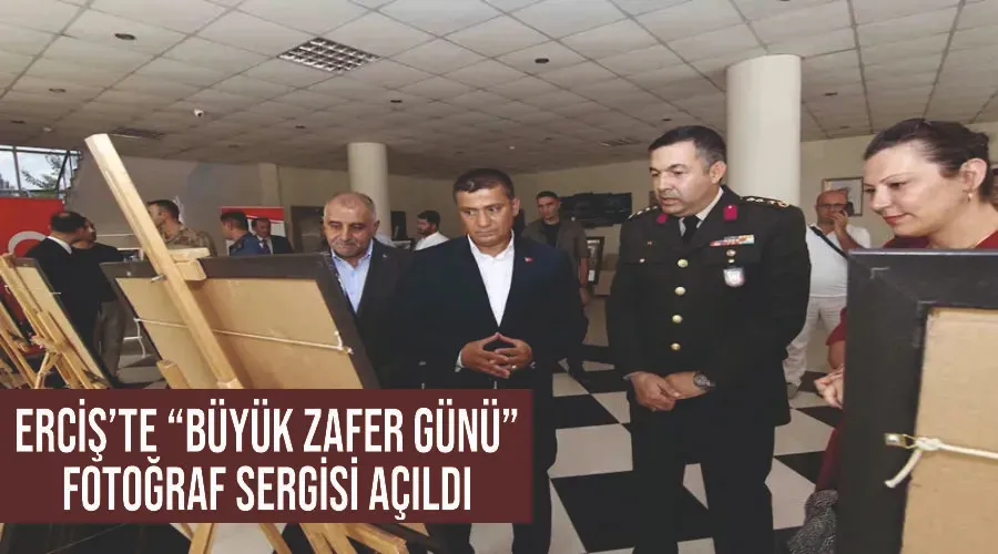 Erciş’te “Büyük Zafer Günü” fotoğraf sergisi açıldı