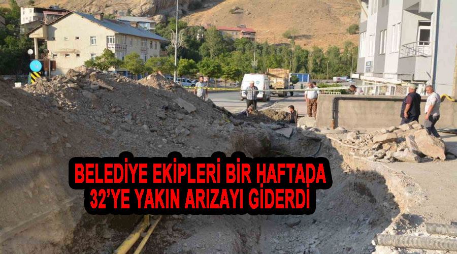 Belediye ekipleri bir haftada 32’ye yakın arızayı giderdi