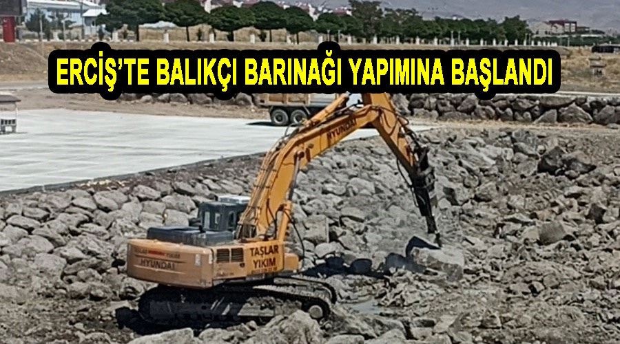 Erciş’te balıkçı barınağı yapımına başlandı