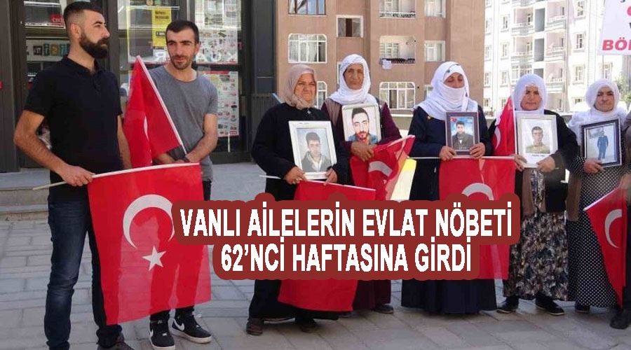 Vanlı ailelerin evlat nöbeti 62’nci haftasına girdi