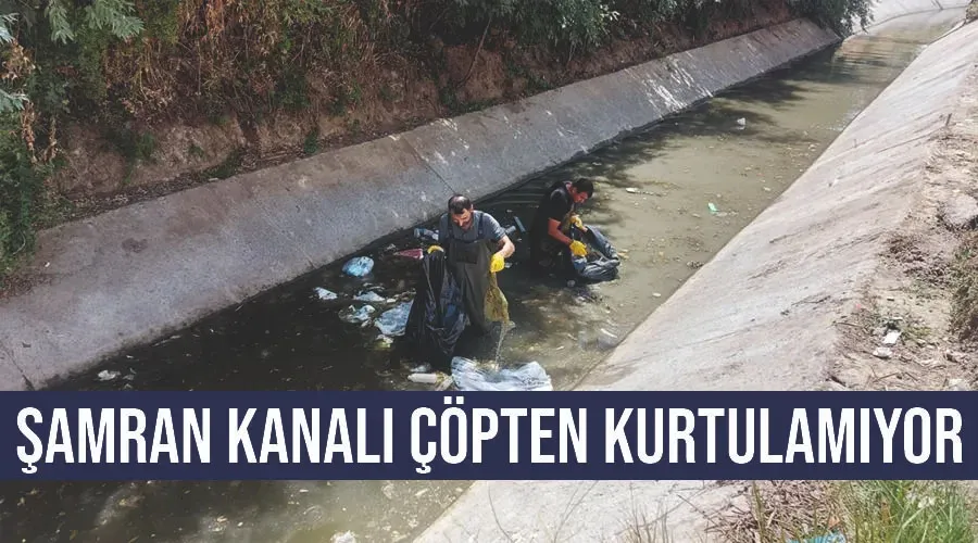 Şamran Kanalı çöpten kurtulamıyor