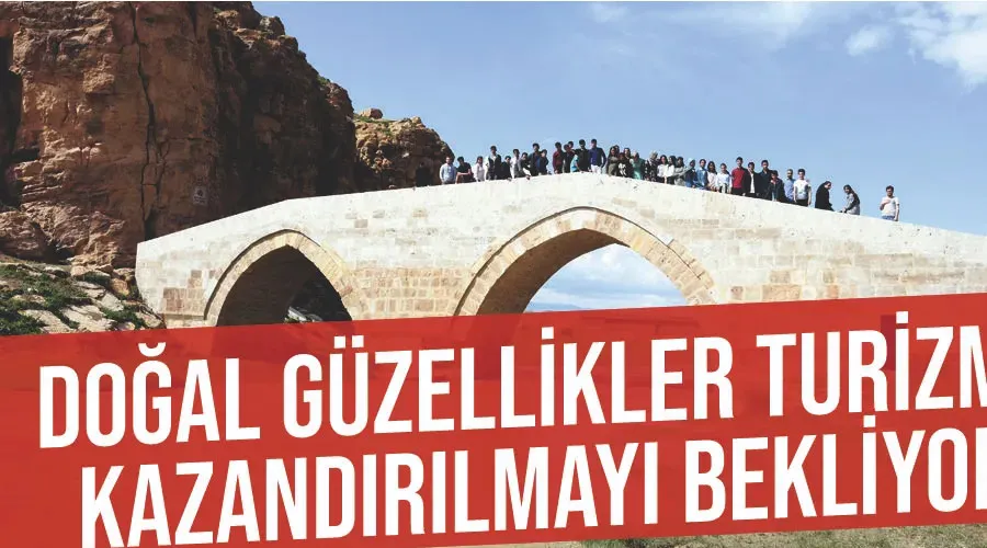 Doğal güzellikler turizme kazandırılmayı bekliyor