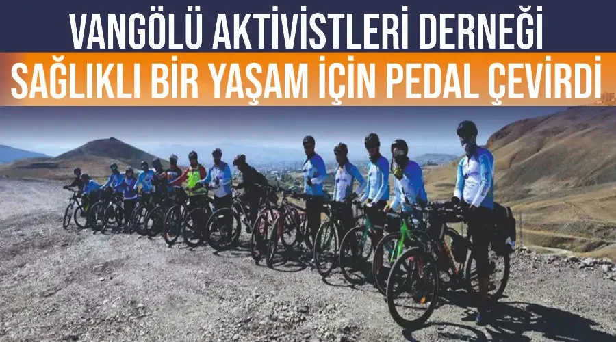 Vangölü Aktivistleri Derneği sağlıklı bir yaşam için pedal çevirdi