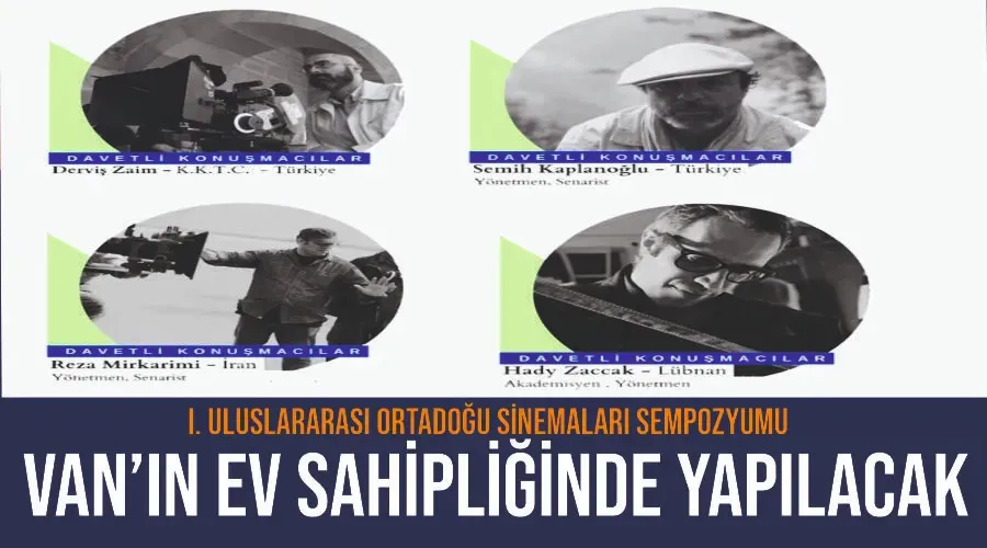 “I. Uluslararası Ortadoğu Sinemaları Sempozyumu” Van’ın ev sahipliğinde yapılacak