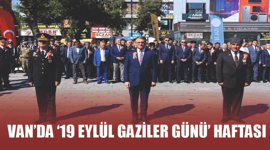 Van’da ‘19 Eylül Gaziler Günü’ haftası