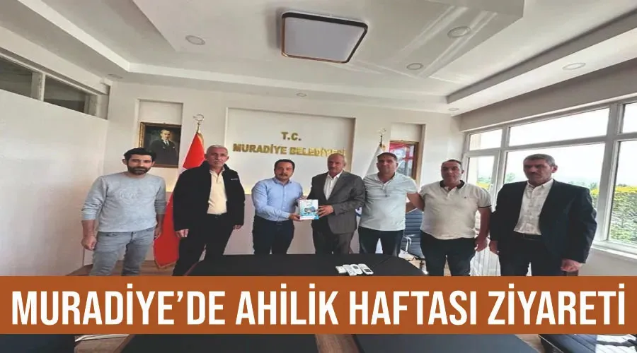 Muradiye’de Ahilik Haftası ziyareti