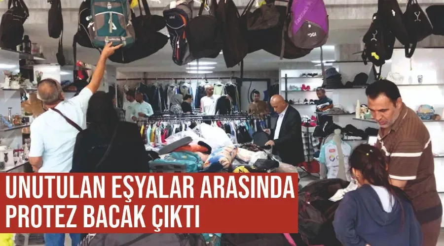 Unutulan eşyalar arasında protez bacak çıktı