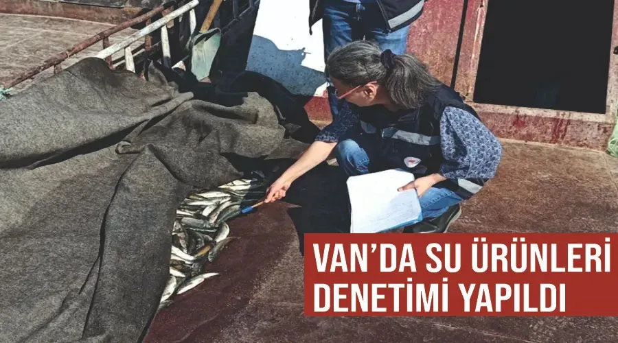 Van’da su ürünleri denetimi yapıldı