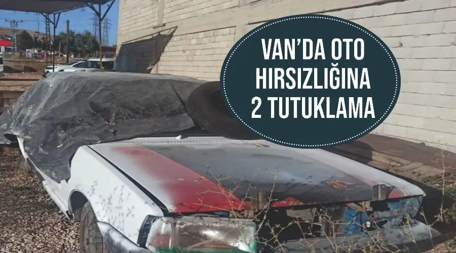 Van’da oto hırsızlığına 2 tutuklama